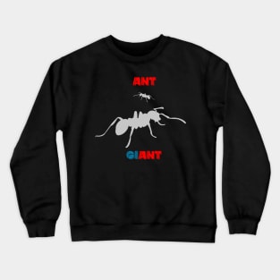 ANT and GIANT Crewneck Sweatshirt